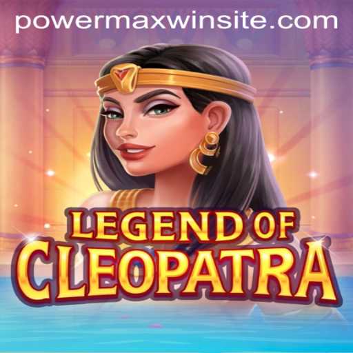 Unlock the Secrets of LegendOfCleopatra: Powermaxwin Awaits