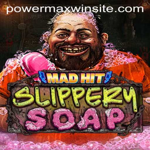 MadHitSlipperySoap: An Innovative Gaming Experience with Powermaxwin