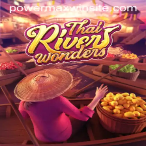 Discover the Exciting World of ThaiRiverWonders and Its PowerMaxWin Feature