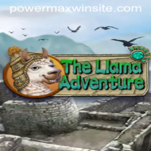 TheLlamaAdventure: Discovering the PowerMaxWin in an Enchanting Quest