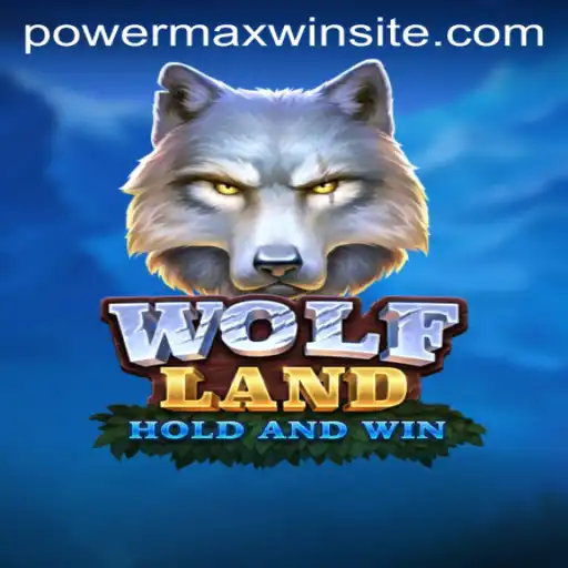 Exploring the Dynamic World of WolfLand: Unleashing the Secrets to Powermaxwin